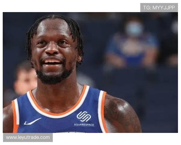 兰德尔无球效率提升，对比上赛季得分结构更均衡